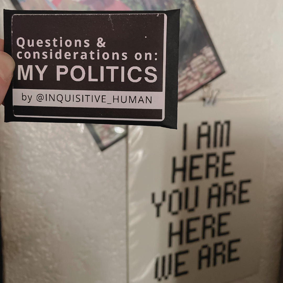 Questions & Considerations on: MY POLITICS – an InquisitiveHuman x DisobedientGA sticker pack