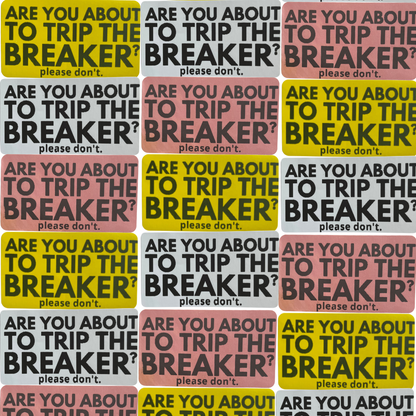 please don't trip the breaker sticker