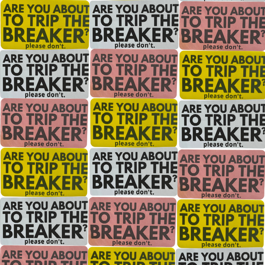 please don't trip the breaker sticker