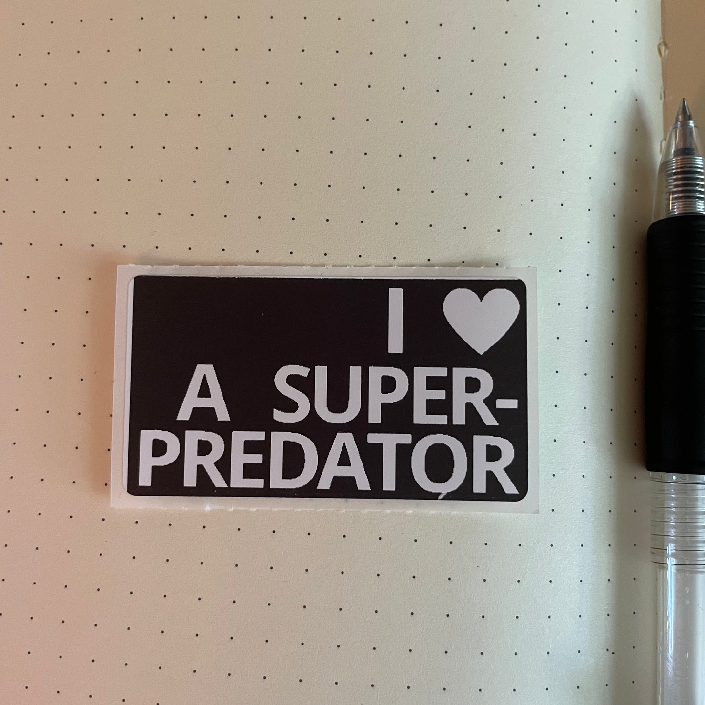 I <3 a super-predator stickers