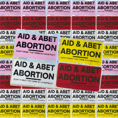 AID & ABET ABORTION stickers