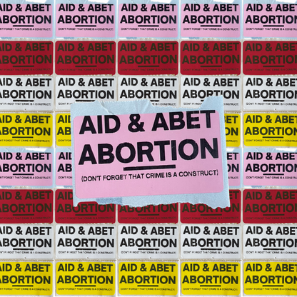 AID & ABET ABORTION stickers