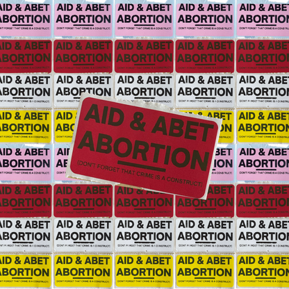 AID & ABET ABORTION stickers