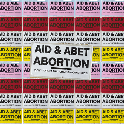 AID & ABET ABORTION stickers