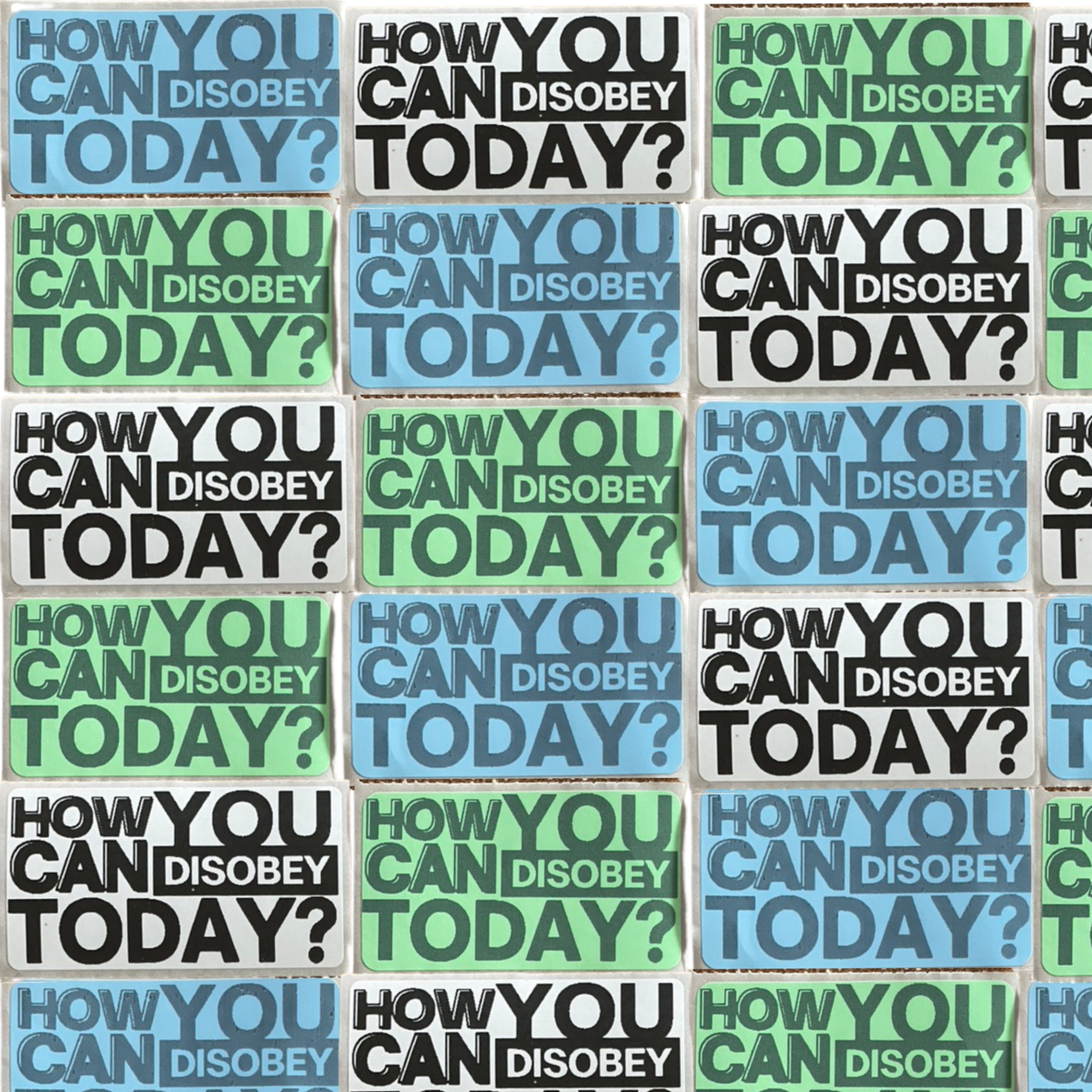 How can you disobey today? stickers